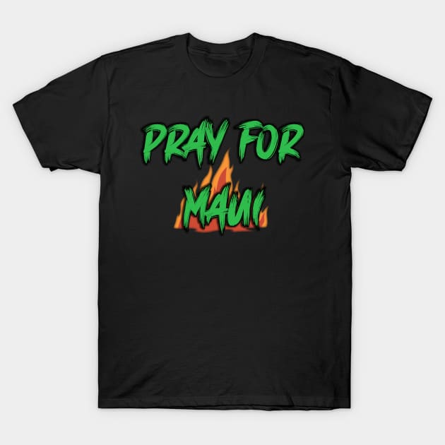 Pray For Maui-Hawaii Wildfire T-Shirt by Izhan's Fashion wear